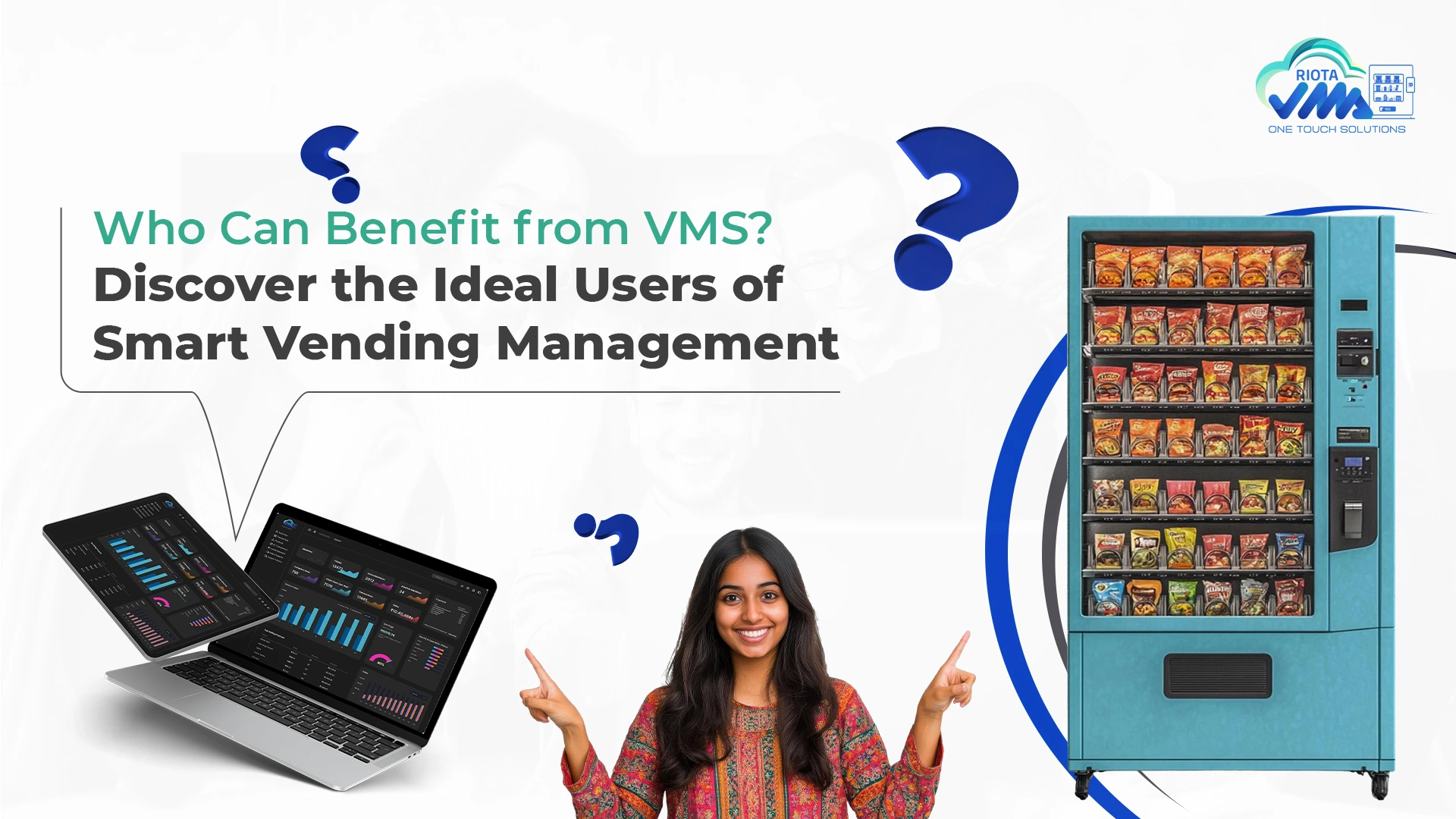 Who Can Benefit from VMS? Discover the Ideal Users of Smart Vending Management