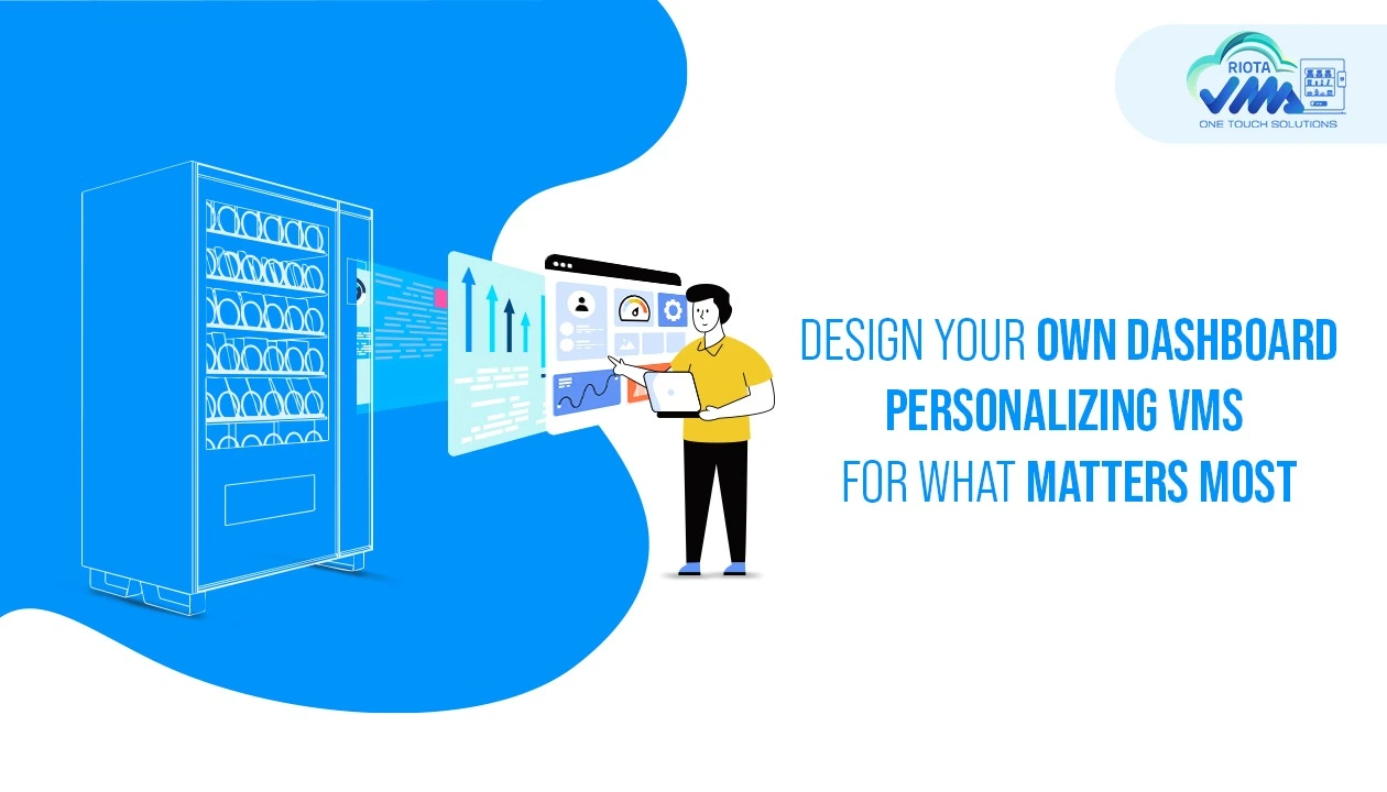 Design Your Own Dashboard: Personalizing VMS for What Matters Most